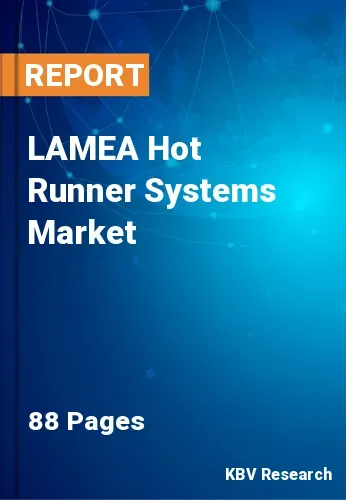 LAMEA Hot Runner Systems Market Size, Share & Growth | 2031
