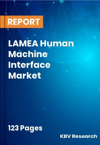 LAMEA Human Machine Interface Market Size & Forecast | 2032