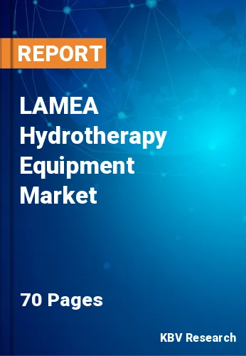 LAMEA Hydrotherapy Equipment Market Size & Forecast 2026