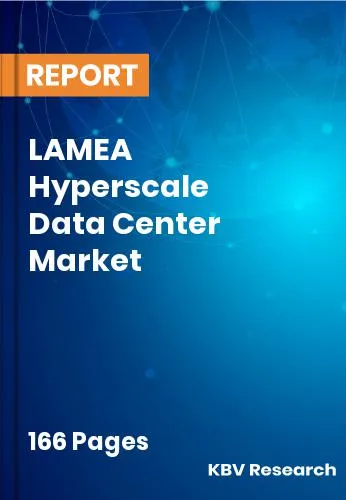 LAMEA Hyperscale Data Center Market Size | Analysis 2031