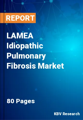 LAMEA Idiopathic Pulmonary Fibrosis Market