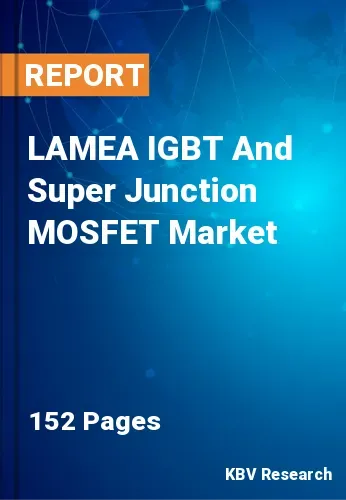 LAMEA IGBT And Super Junction MOSFET Market Size 2031
