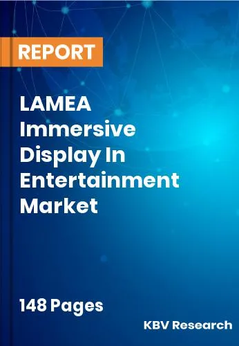 LAMEA Immersive Display In Entertainment Market Size | 2031