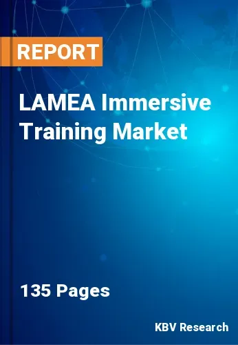 LAMEA Immersive Training Market Size, Share | Forecast 2031