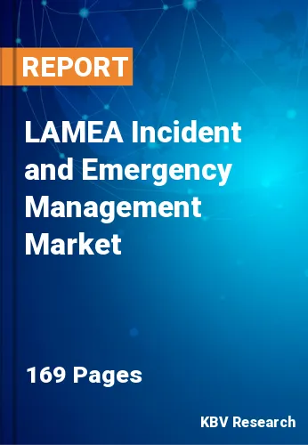 LAMEA Incident and Emergency Management Market Size to 2027