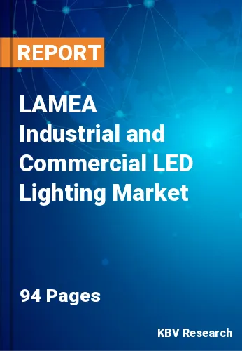 LAMEA Industrial and Commercial LED Lighting Market Size, 2028