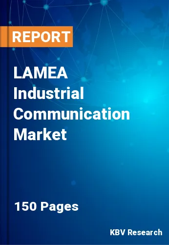 LAMEA Industrial Communication Market