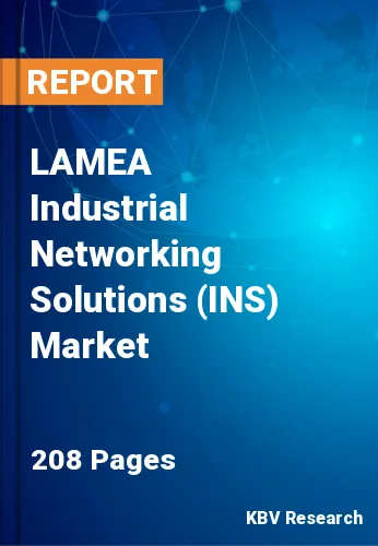LAMEA Industrial Networking Solutions (INS) Market Size | 2030