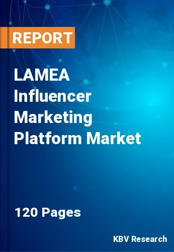 LAMEA Influencer Marketing Platform Market Size  Report 2031