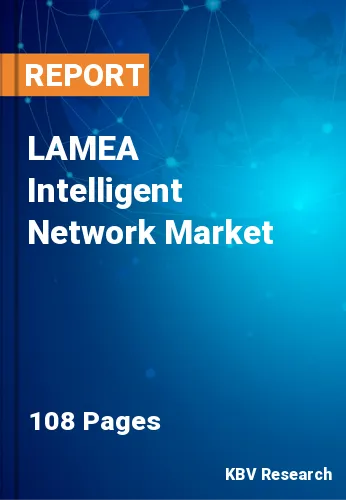 LAMEA Intelligent Network Market