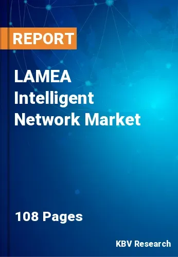 LAMEA Intelligent Network Market