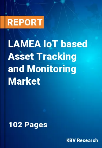 LAMEA IoT based Asset Tracking and Monitoring Market Size, 2028