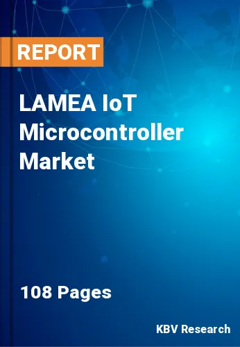 LAMEA IoT Microcontroller Market