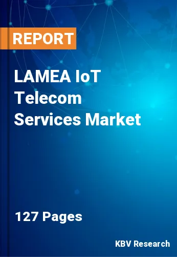 LAMEA IoT Telecom Services Market Size & Growth Trends 2028