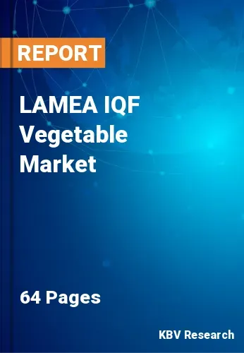 LAMEA IQF Vegetable Market Size & Industry Trends 2022-2028