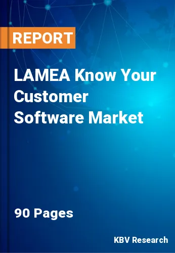 LAMEA Know Your Customer Software Market Size to 2022-2028