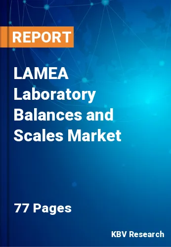 LAMEA Laboratory Balances and Scales Market Size, 2022-2028