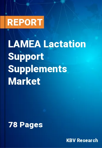 LAMEA Lactation Support Supplements Market Size to 2023-2029