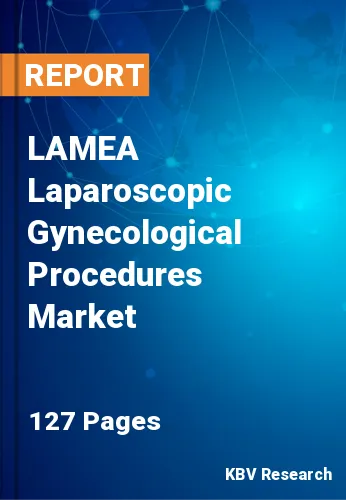LAMEA Laparoscopic Gynecological Procedures Market Size, 2030