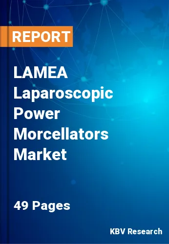 LAMEA Laparoscopic Power Morcellators Market