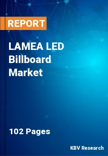 LAMEA LED Billboard Market Size, Trend Forecast Report 2031