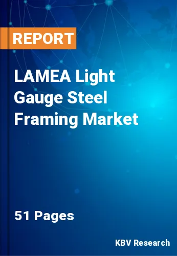 LAMEA Light Gauge Steel Framing Market Size & Demand to 2027