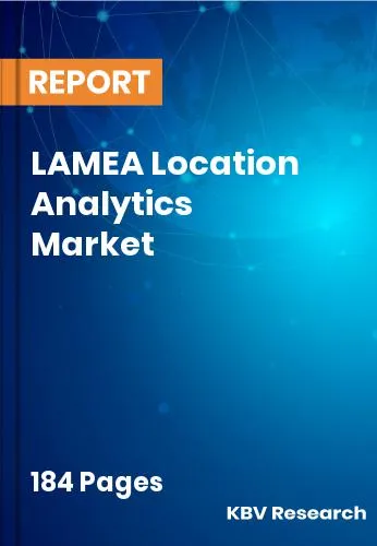 LAMEA Location Analytics Market Size & Analysis Report 2031