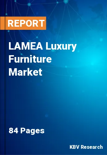 LAMEA Luxury Furniture Market