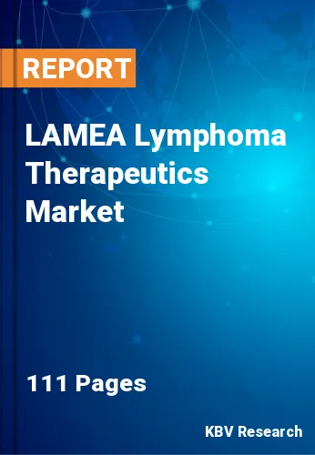 LAMEA Lymphoma Therapeutics Market Size & Forecast by 2029