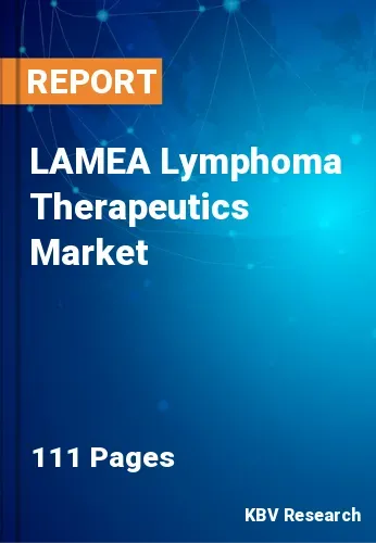 LAMEA Lymphoma Therapeutics Market Size & Forecast by 2029