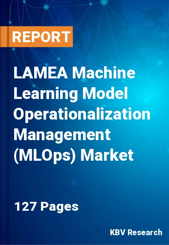 LAMEA Machine Learning Model Operationalization Management (MLOps) Market Size, 2028