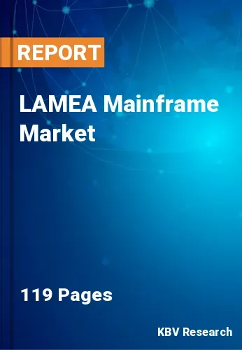 LAMEA Mainframe Market Size, Share & Forecast Report 2031
