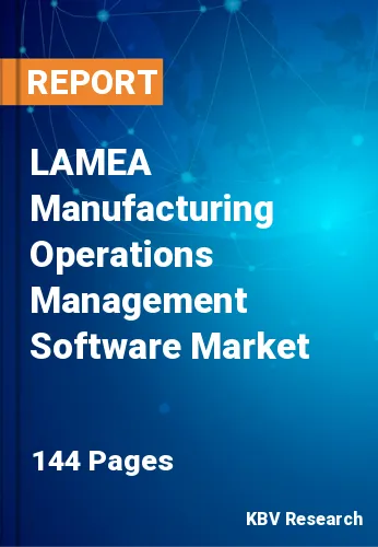 LAMEA Manufacturing Operations Management Software Market