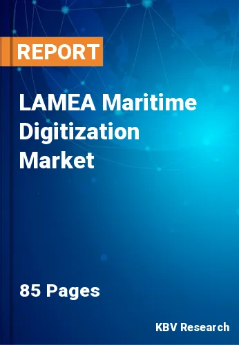 LAMEA Maritime Digitization Market Size, Projection by 2028