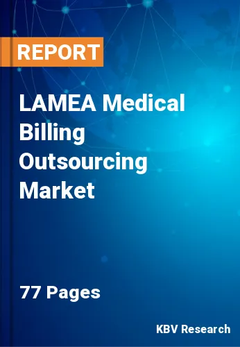 LAMEA Medical Billing Outsourcing Market Size Report, 2027