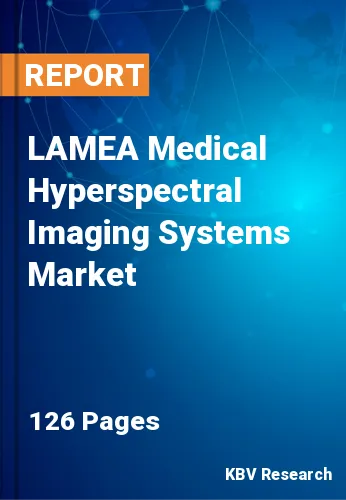 LAMEA Medical Hyperspectral Imaging Systems Market