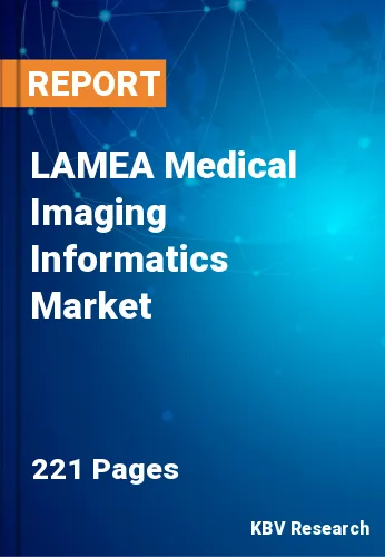 LAMEA Medical Imaging Informatics Market