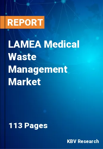 LAMEA Medical Waste Management Market
