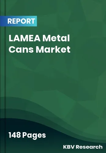 LAMEA Metal Cans Market Size, Share & Forecast | 2032
