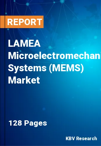 LAMEA Microelectromechanical Systems (MEMS) Market Size, 2028