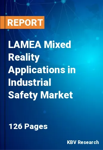 LAMEA Mixed Reality Applications in Industrial Safety Market Size 2031