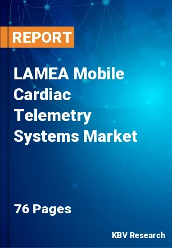 LAMEA Mobile Cardiac Telemetry Systems Market Size, Trends & Forecast 2026