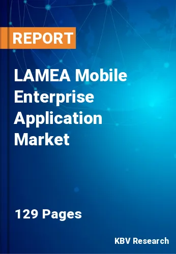 LAMEA Mobile Enterprise Application Market