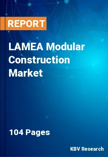 LAMEA Modular Construction Market
