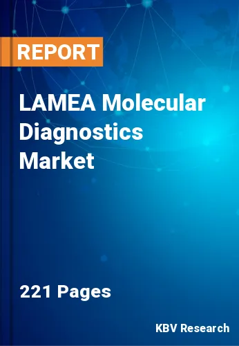 LAMEA Molecular Diagnostics Market