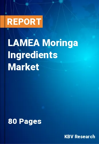 LAMEA Moringa Ingredients Market