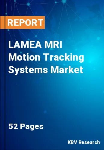 LAMEA MRI Motion Tracking Systems Market Size, Growth by 2028