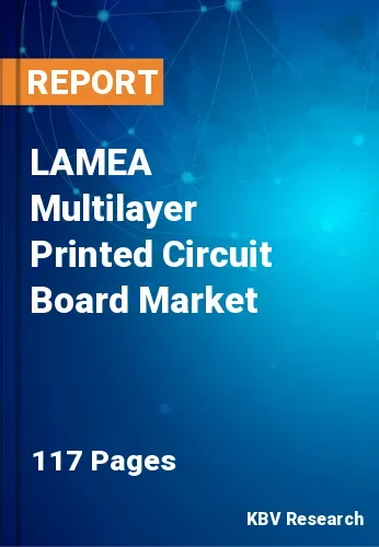 LAMEA Multilayer Printed Circuit Board Market Size 2031