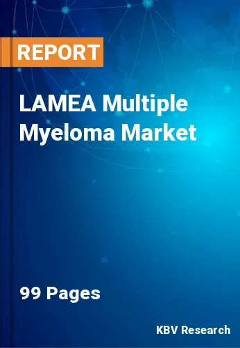LAMEA Multiple Myeloma Market Size, Share & Growth, 2029