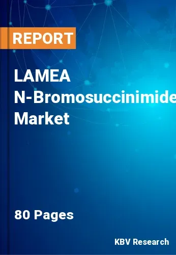 LAMEA N-Bromosuccinimide Market Size, Forecast Report 2031